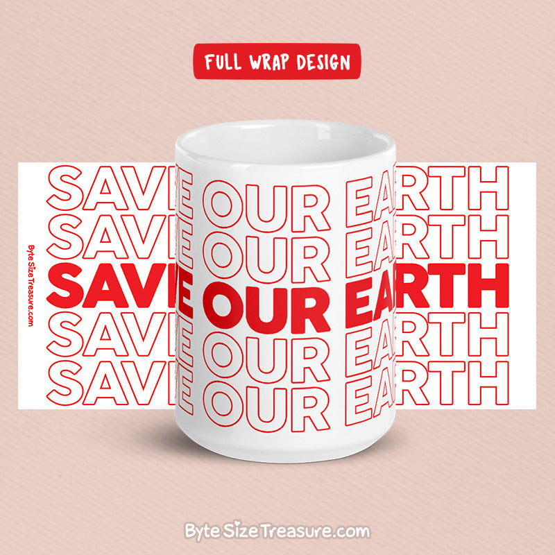 Save Our Earth \\ Coffee Mug