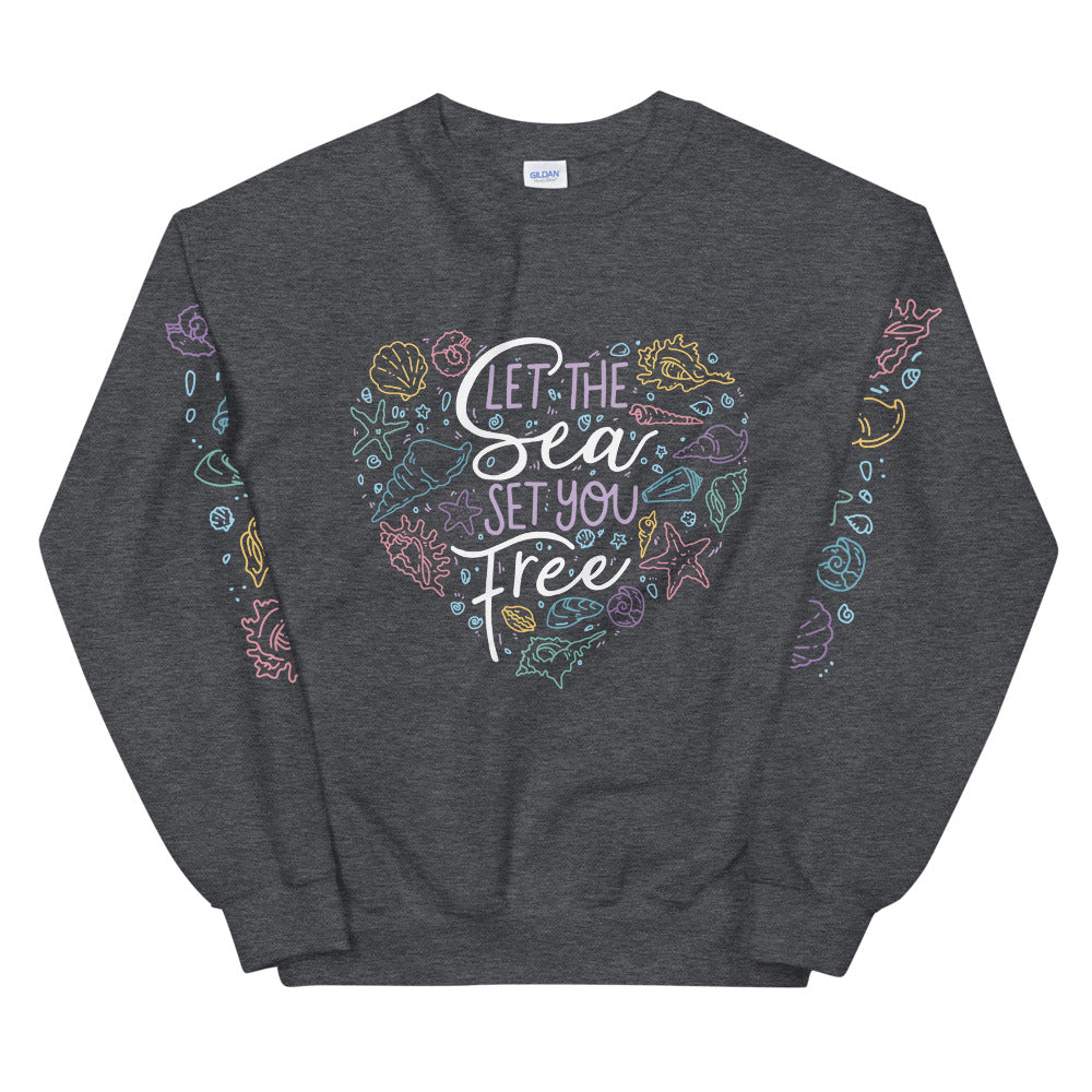 Let the Sea Set You Free \\ Unisex Adult Sweatshirt