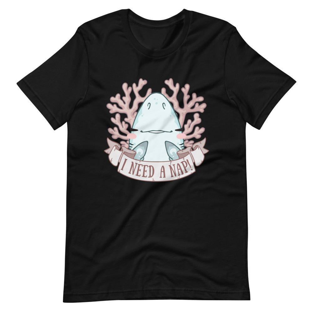 I Need A Nap! \\ Short-Sleeve Adult Unisex T-Shirt
