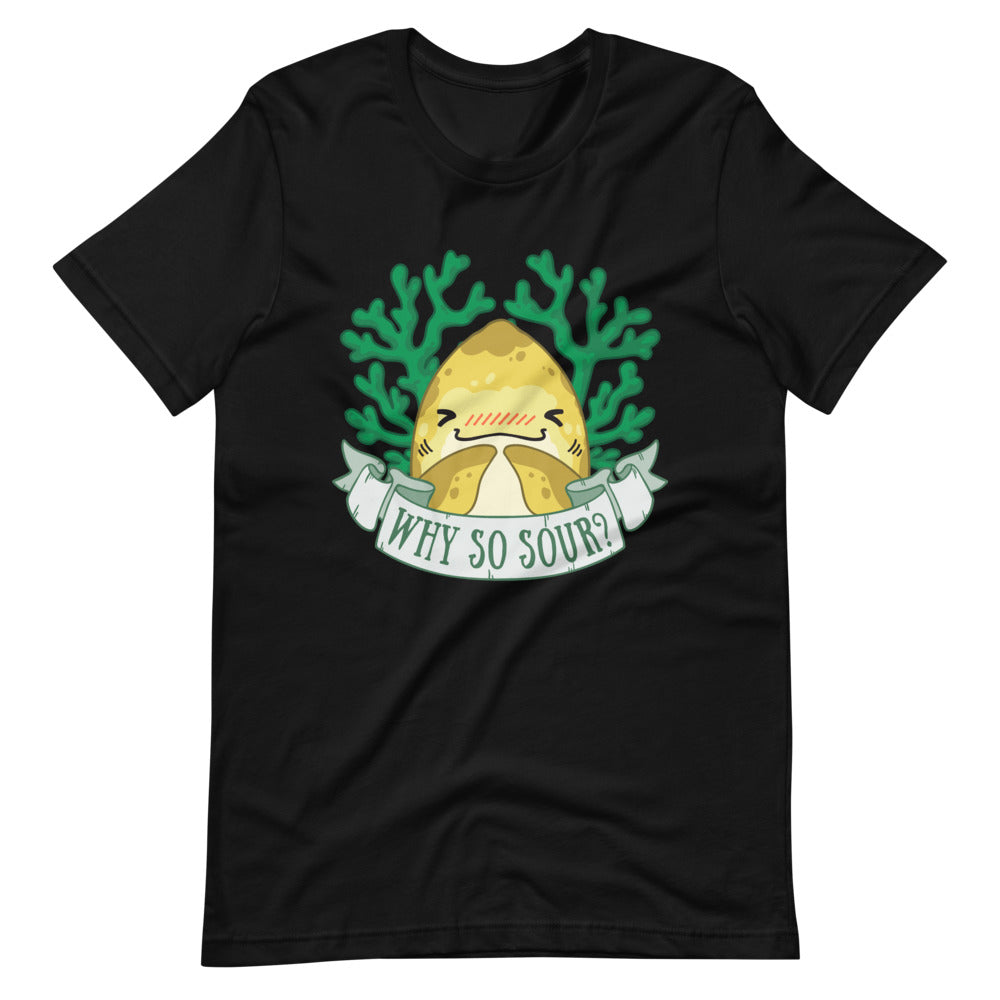 Why So Sour? \\ Short-Sleeve Adult Unisex T-Shirt