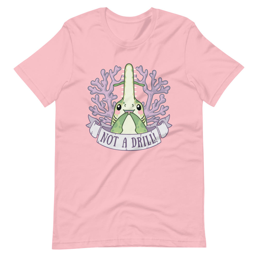 Not a Drill! \\ Short-Sleeve Adult Unisex T-Shirt
