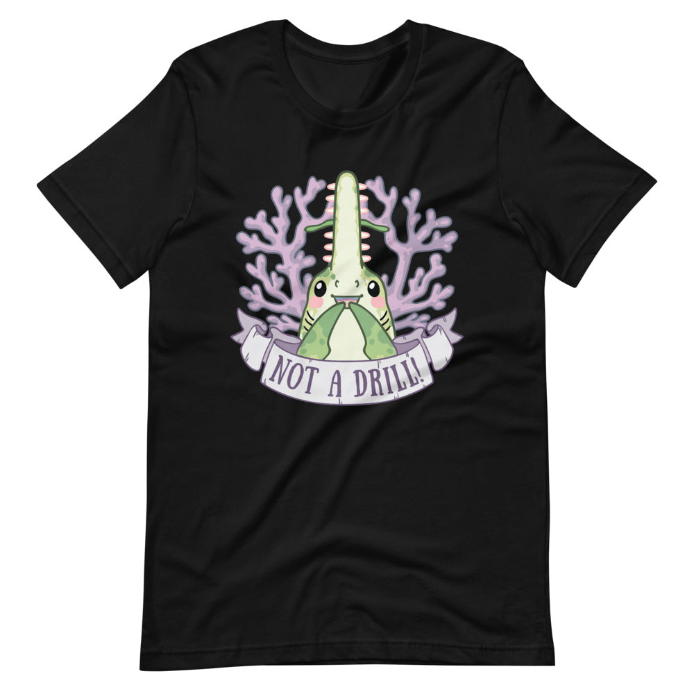 Not a Drill! \\ Short-Sleeve Adult Unisex T-Shirt