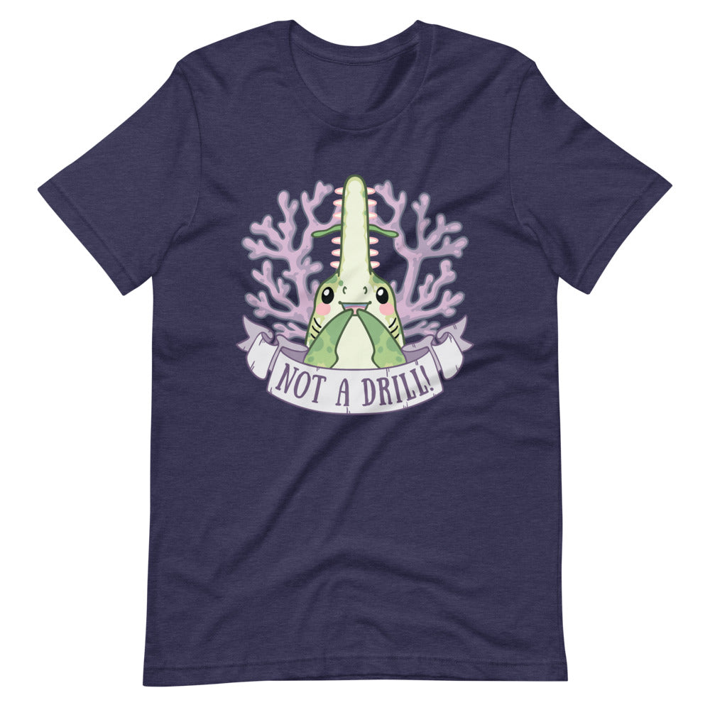 Not a Drill! \\ Short-Sleeve Adult Unisex T-Shirt