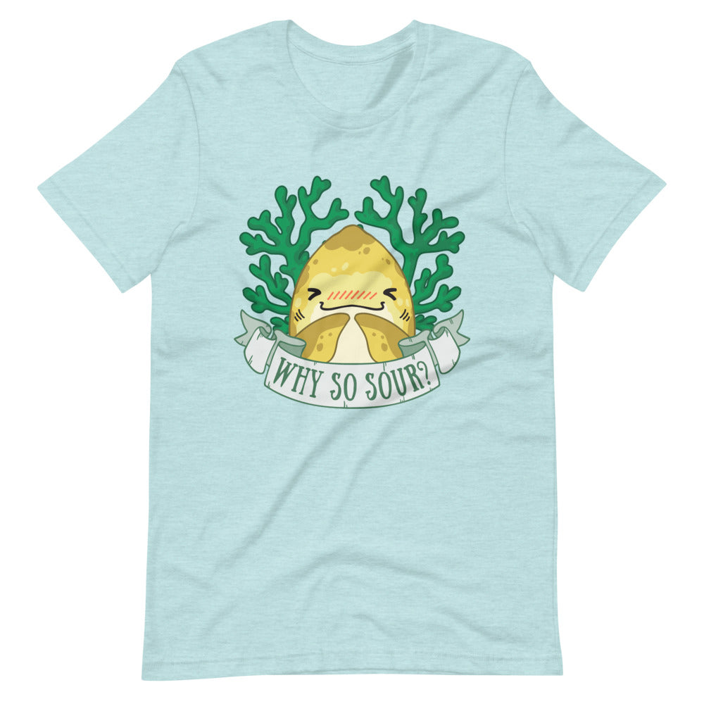Why So Sour? \\ Short-Sleeve Adult Unisex T-Shirt