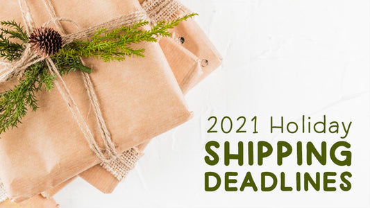 2021 Holiday Shipping Deadlines