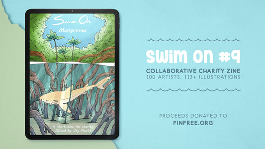 Swim On #9 - A Charity Zine For Sharks!