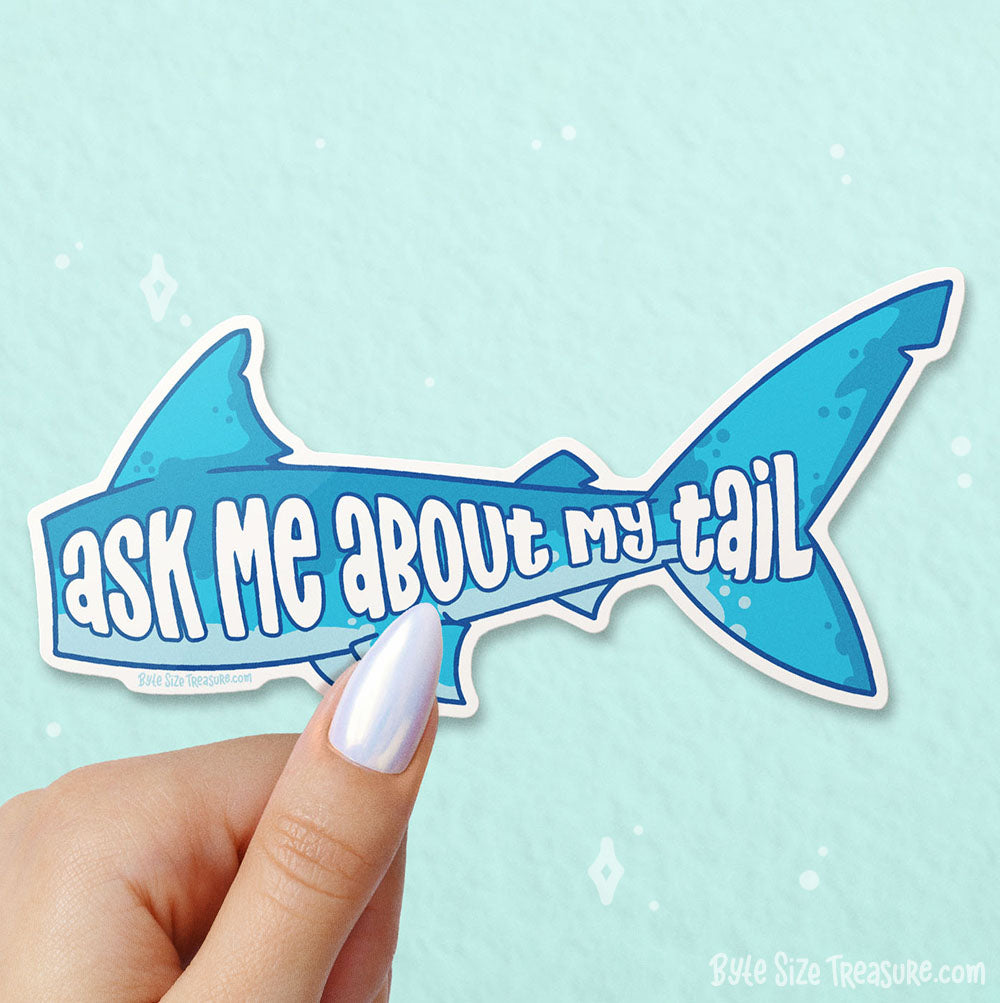 Ask Me About My Tail (Shark) Vinyl Sticker