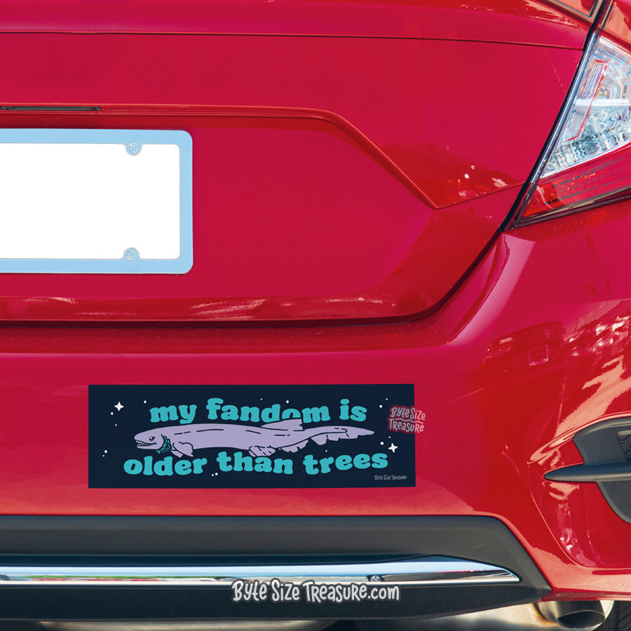 My Fandom is Older than Trees Bumper Sticker