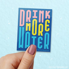 Drink More Water! Vinyl Sticker