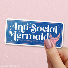 Anti-Social Mermaid. Vinyl Sticker